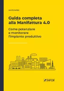 White-Paper-Infor-Guida-completa-alla-manifattura-40 Guida Completa alla Manifattura 4.0