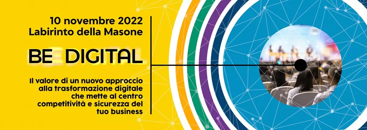 Be-Digital-evento-banner-landing-page Evento Be Digital - 10 novembre 2022- Labirinto della Masone - ilvalore di un nuovo approccio alla trasformazione digitale